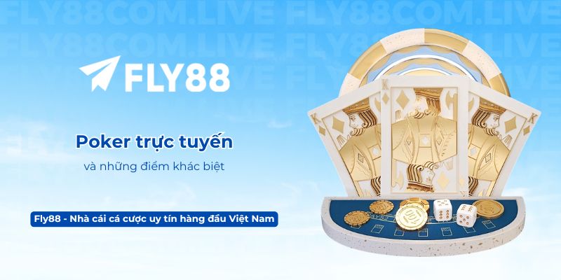 Poker trực tuyến và những điểm khác biệt